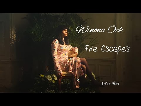 Winona Ook | Fire Escapes | Lyrics Video