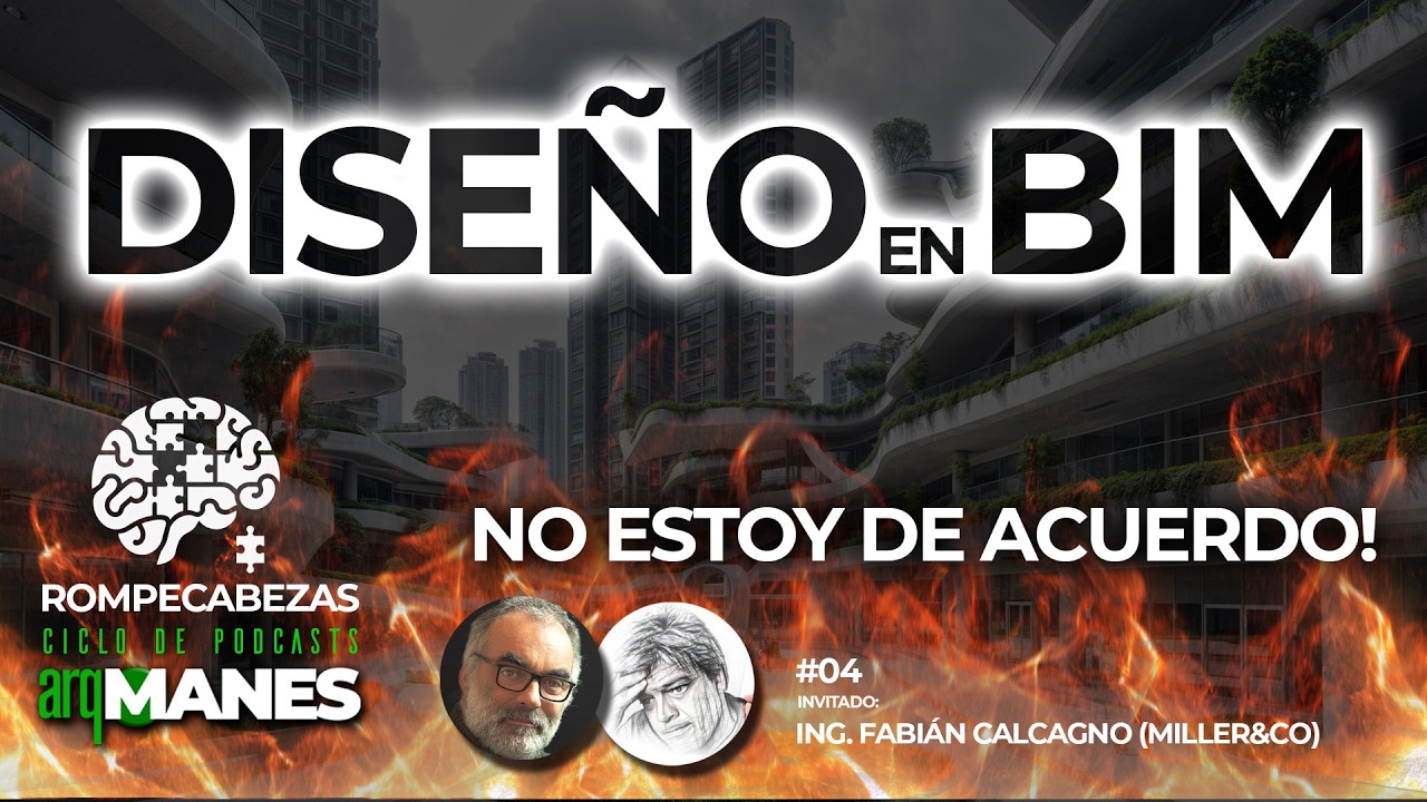 🧩DISEÑO en BIM | SI o NO? | Revit Archicad Proyecto Podcast Fabián Calcagno Miller&Co | Rompecabezas