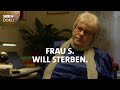 Frau S. will sterben - Wer hilft am Lebensende? | SWR Doku