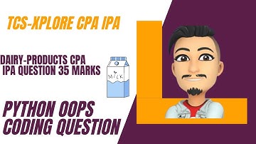 DAIRY-PRODUCT PYTHON 35 MARS OOPS QUESTION TCS-XPLORE CPA IPA QUESTION