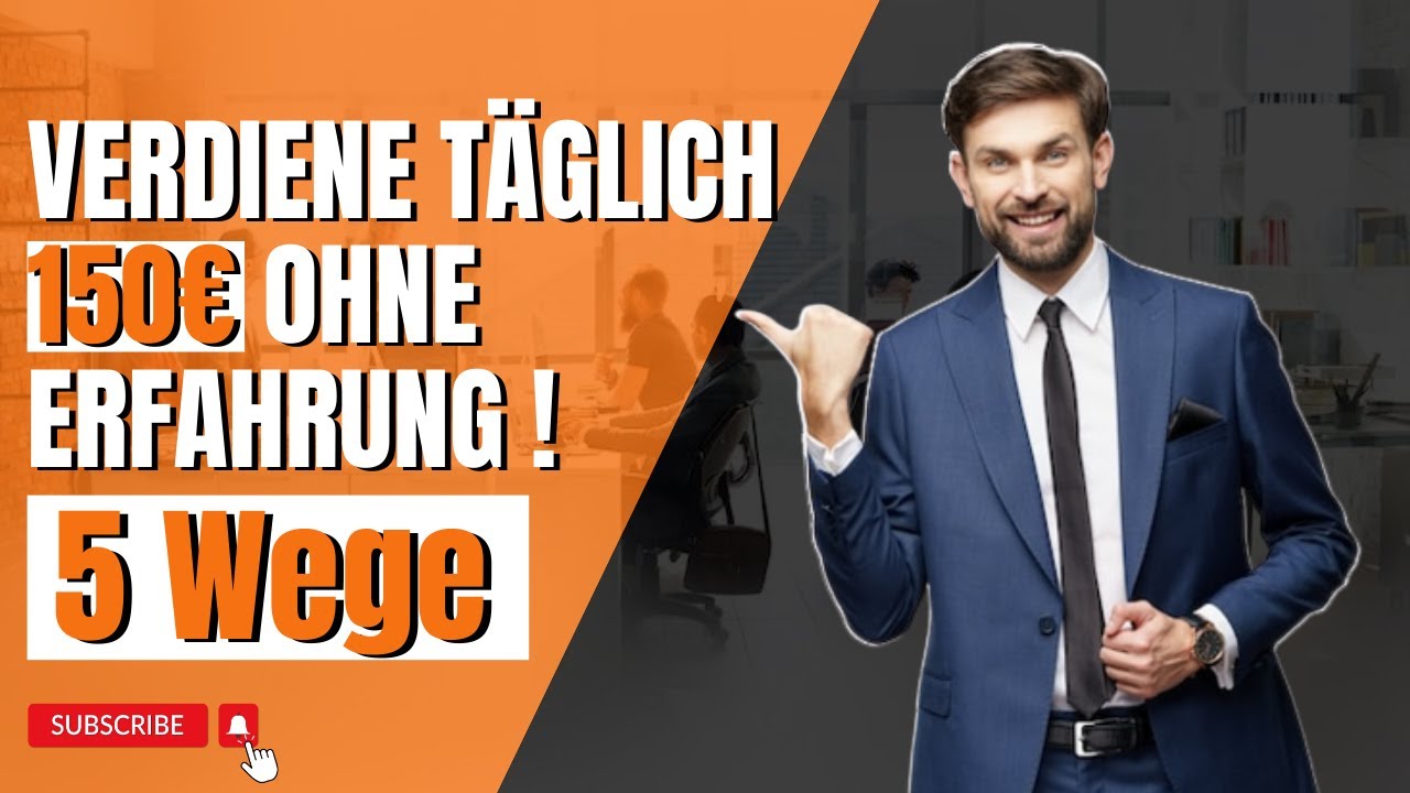 Verdiene täglich 150€ OHNE Erfahrung 5 Wege – Online Geld verdienen 2023