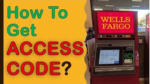 What is Access Code for Wells Fargo?