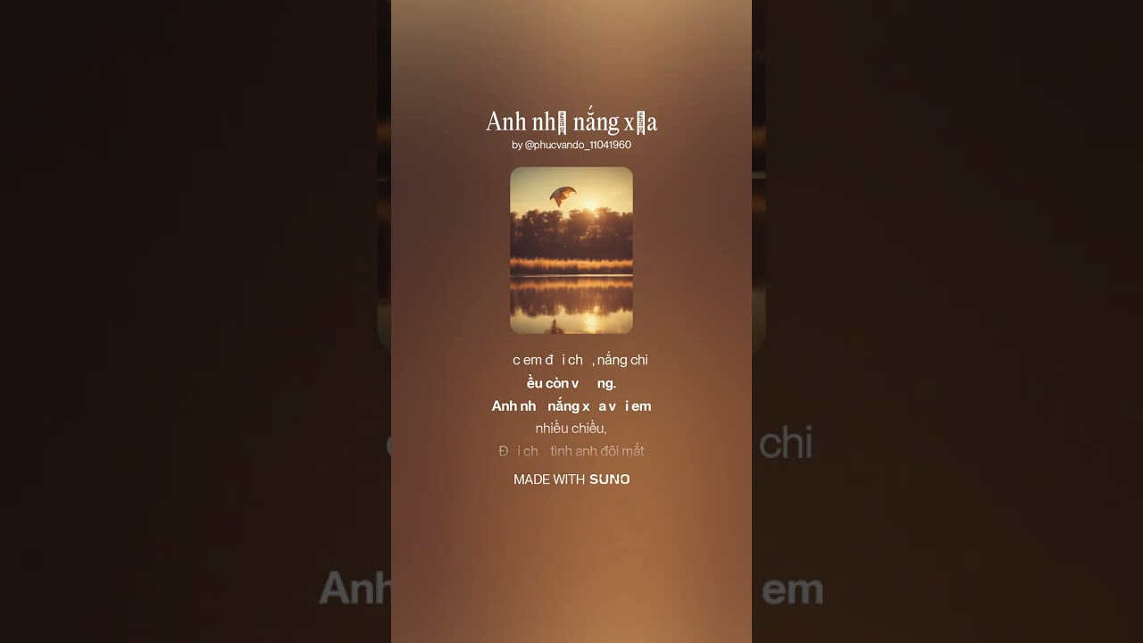 Anh nhớ nắng xưa (Thơ: Đỗ văn Phúc - Ban nhạc: Suno)