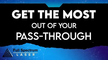 How To Get The Most Out of Your Passthrough!