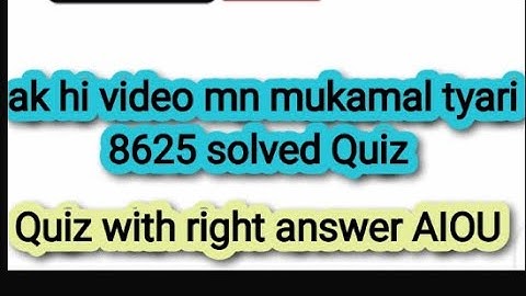 8625 solved Quiz ll Quiz answers video
