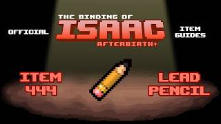 Official TBOI Item Guides No. 444: Lead Pencil