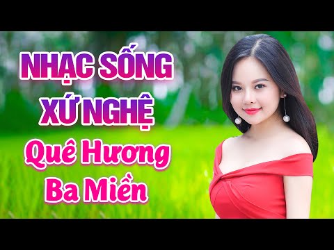 LK Nhạc Sống Xứ Nghệ 2021 – Quê Hương Ba Miền – Mở Thật To LK Nhạc Sống Thôn Quê Đặc Biệt