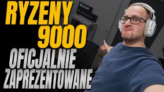 AMD oficjalnie prezentuje Ryzeny 9000 - podsumowanie premiery