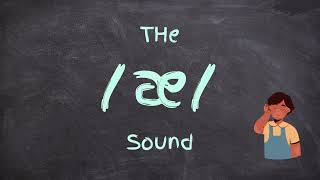 The \/æ\/ sound