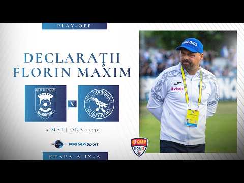 DECLARAȚII | Florin Maxim, înainte de Chindia Târgoviște - Corvinul Hunedoara