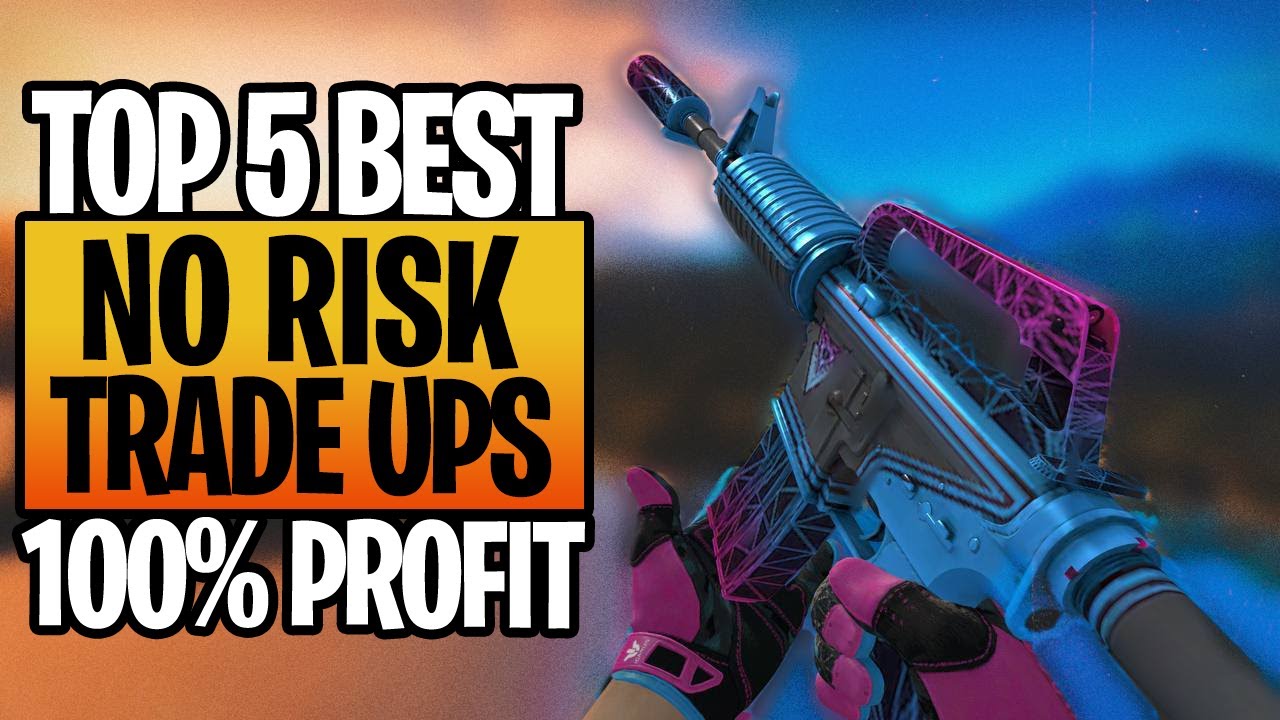 TOP 5 BEST NO RISK TRADE UPS 2022 (100 PROFIT EASY MONEY) CSGO