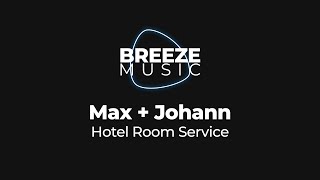 Max + Johann - Hotel Room Service