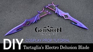 Genshin Impact Tartaglia Childe Dual Blade Electro Delusion cosplay prop DIY tutorial weapon sword