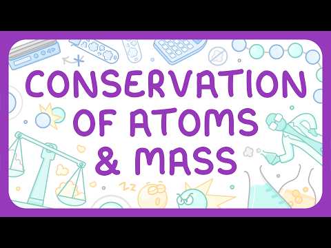 Conservation of Atoms & Mass (High School Science)