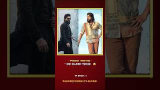 🚨Peddi movie no clash toxic movie Peddi movie release date announcement soon💥😲#tollywood#peddi#sub