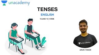 Tenses | English | CBSE | Class 10 | NCERT | Arun Sir | Unacademy Live