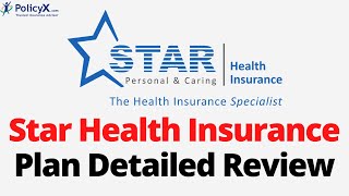 Star Health Insurance Plan Detailed Review