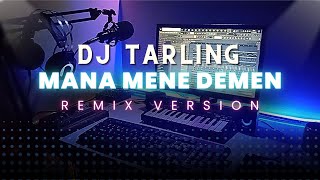 DJ Tarling Jadul 'MANA MENE DEMEN' Remix Version