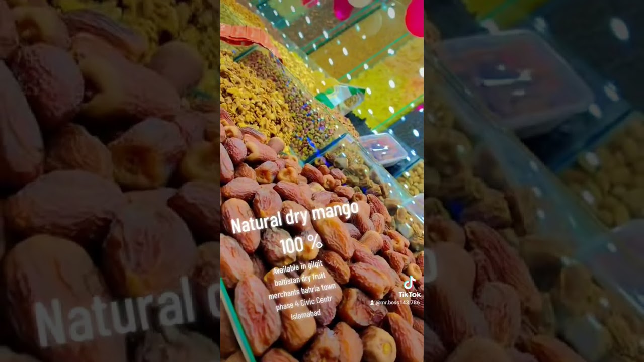 Natural dry mango Gilgit baltistan dry fruit merchants bahria phase 4 Civic Centr Islamabad