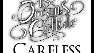 As Oceans Collide - Careless (Demo)