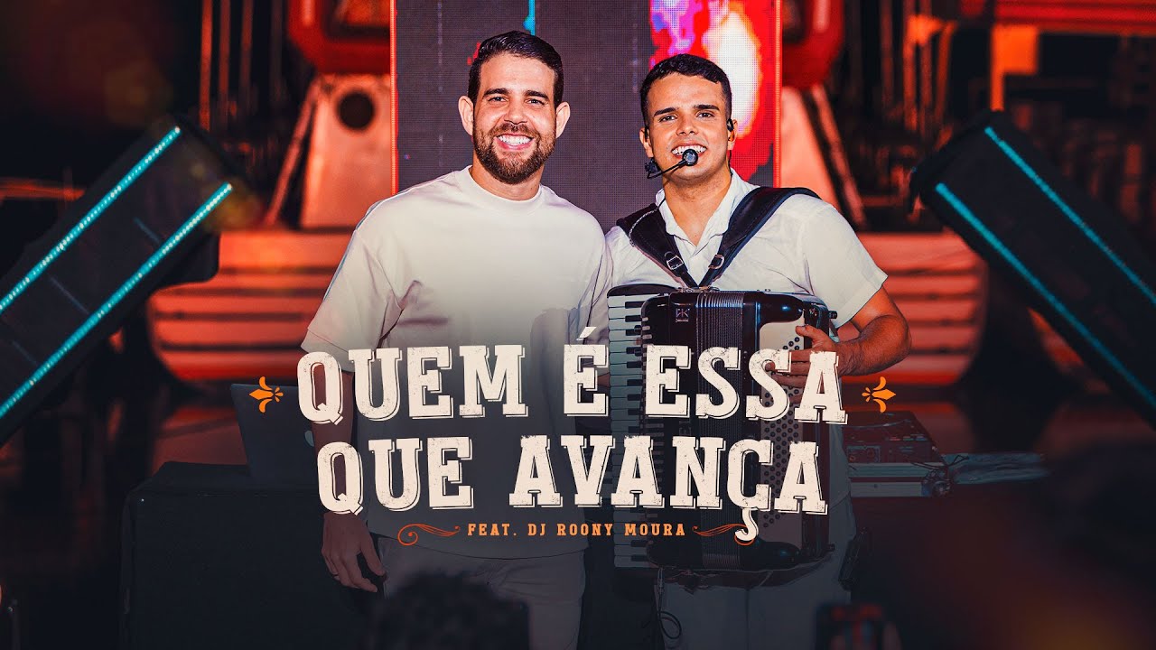 Quem É Essa Que Avança - William Sanfona, Part. Dj Roony Moura (Sertão, Fé e Forró, Part.2)