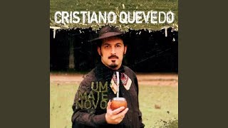 Video thumbnail of "Cristiano Quevedo - Um Mate Novo"