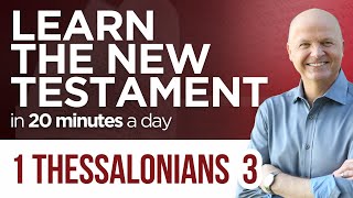 1 Thessalonians 3 | The New Testament Daily with Jerry Dirmann