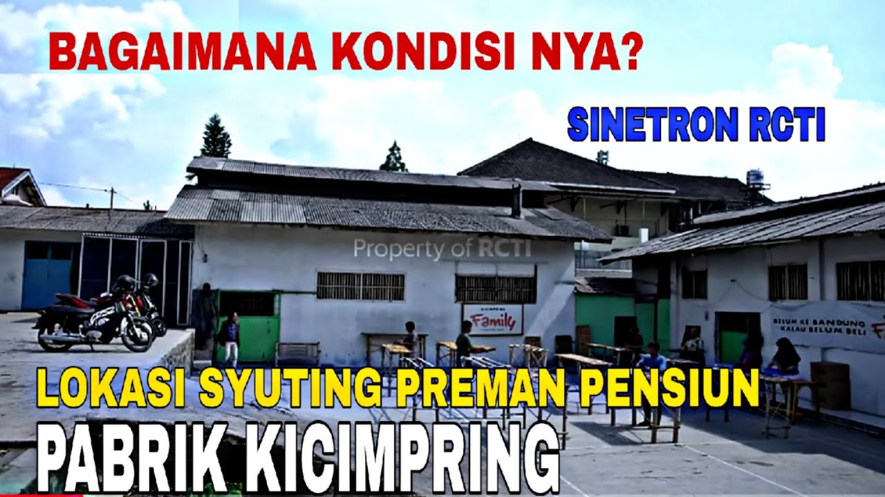 LOKASI SYUTING PREMAN PENSIUN⁠|⁠|PABRIK KICIMPRING KANG MUS