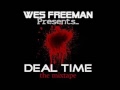 1 deal time intro wes freeman