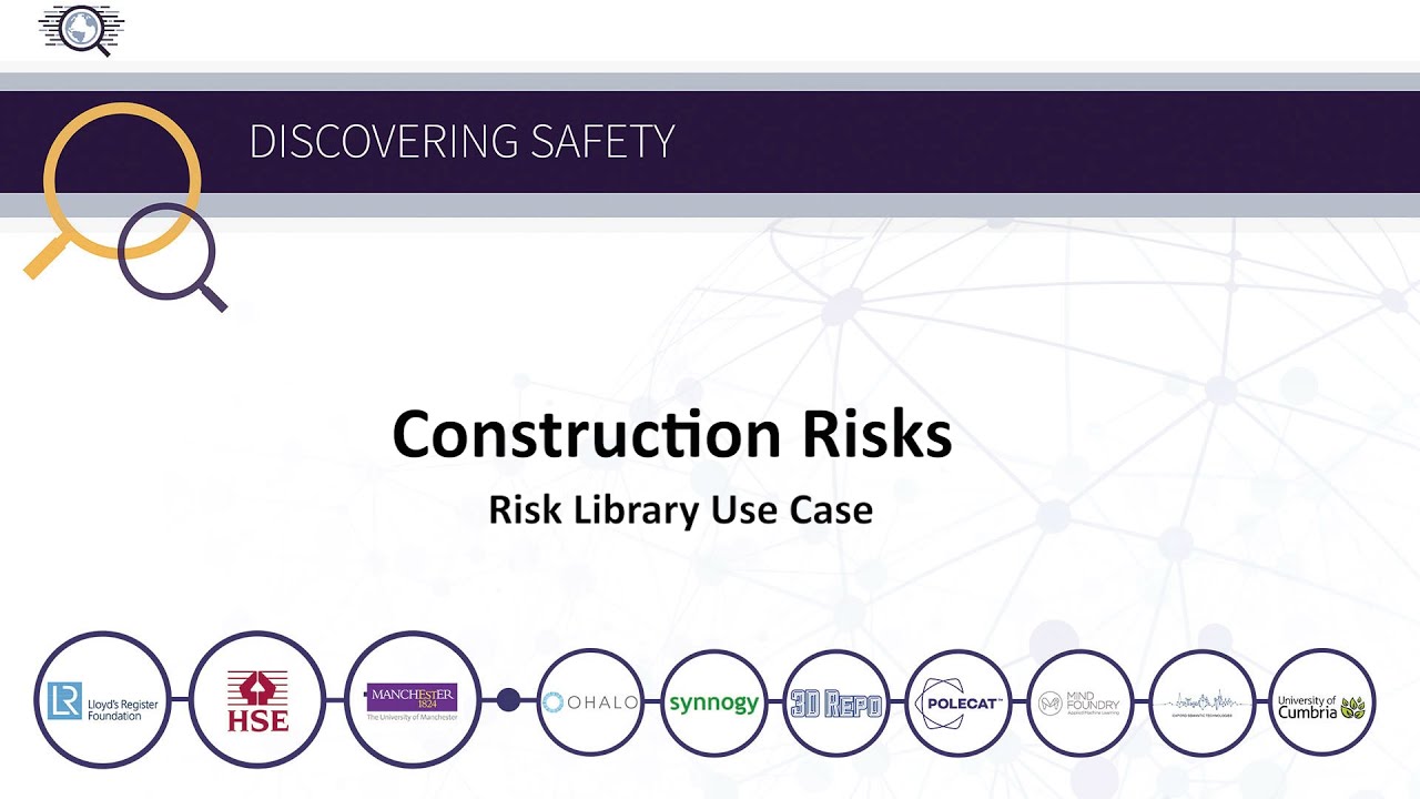 Discovering Safety Technical Showcase – Construction Risk Library