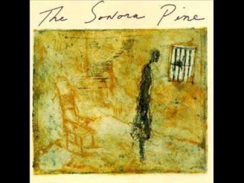 The Sonora Pine — The Sonora Pine - The Sonora Pine (full album)