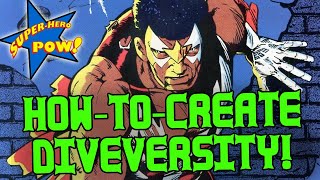 Successfully Creating Diversity in Super-hero Comics @superheropow1