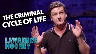 Lawrence Mooney - The Criminal Cycle of Life