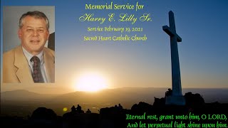 Feb 19, 2021 Memorial Service for Harry Lilly - Sacred Heart