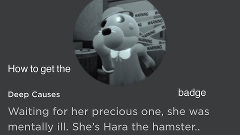 How to get the “Deep Causes” badge in Accurate Piggy RolePlay! [ROBLOX]