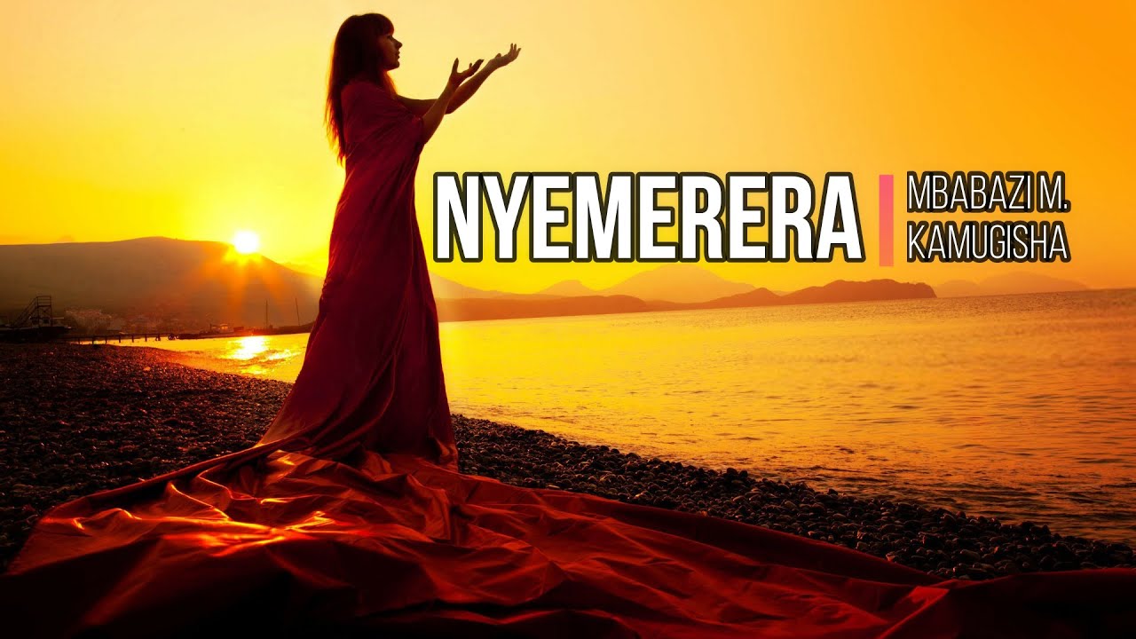 NYEMERERA LYRICS BY MBABAZI MILLY KAMUGISHA OF THE AMBASSADORS OF CHRIST CHOIR GOSPEL SONGS 2020.