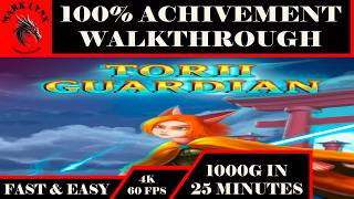 Torii Guardian | Easy 100% Completion | 1000 Gamerscore | 25 Minute Completion | Timestamps | 4K