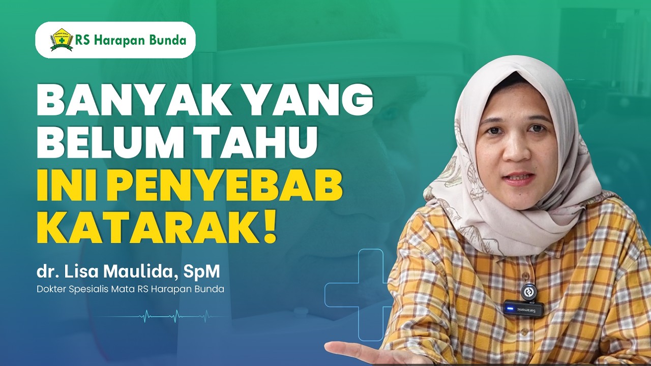 Katarak Bukan Cuma Faktor Umur | dr. Lisa Maulida, SpM | RS Harapan Bunda