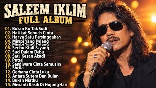 Saleem Iklim Best Full Album | The Most Enjoyable and Popular 90s Malaysian Slow Rock Songs NO ADS