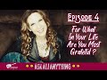 Ask Ali Anything - For What In Your Life Are You Most Grateful? (Ep.04)