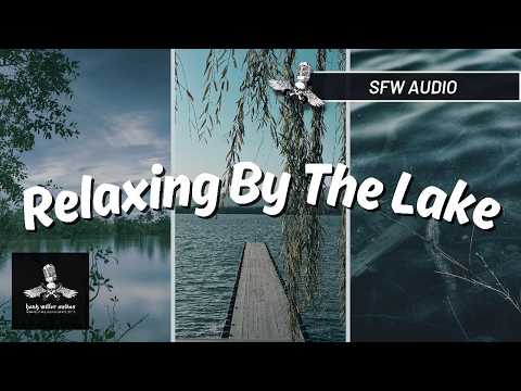 ASMR: Relaxing By The Lake With You | Hank Miller Audios