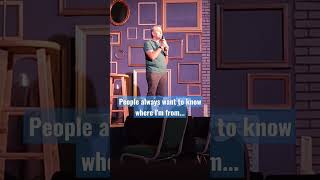 Where I'm from... 😊 #standupcomedy #joked #shorts