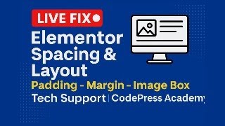 Elementor Page Spacing Fix Live 🔴 | Padding, Margin, Image Box, Align Full Setup | CodePress Academy