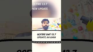 QCFire UMT 13.7 Ka Naya Update Aa Gaya