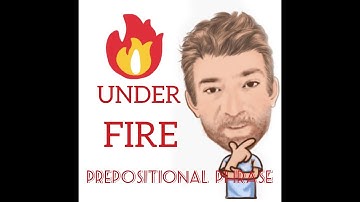 English Tutor Nick P Prepositional Phrase (56) Under Fire