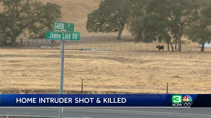 Intruder who threatened to return to Calaveras County home killed during 2nd break-in