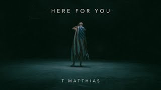 T Matthias - Here For You