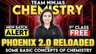 Phoenix 2.0 Reloaded: First Class Free! | Some Basic Concepts of Chemistry | Anushka Choudhary