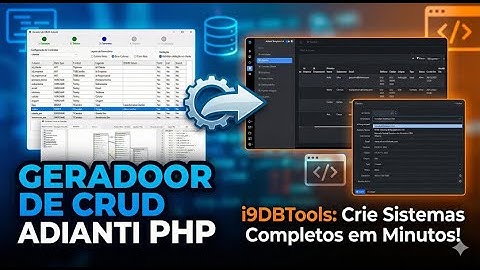 Crie um Sistema em MINUTOS com i9DBTools e Adianti Framework PHP!