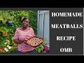 HOMEMADE MEATBALLS RECIPE: Cooking in the garden with Mama Betty: EP 7